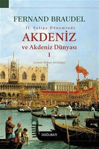 II. Felipe Dönemi'nde Akdeniz Ve Akdeniz Dünyası I