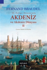 II. Felipe Dönemi'nde Akdeniz Ve Akdeniz Dünyası II