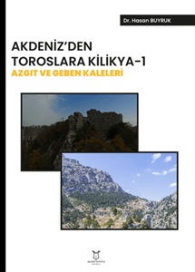 Akdeniz’ den Toroslara Kilikya-1 Azgıt ve Geben Kaleleri