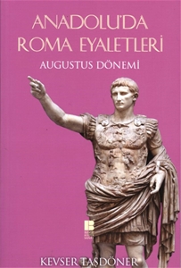 Anadolu'da Roma Eyaletleri Augustus Dönemi