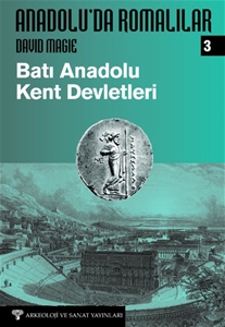 Anadolu'da Romalılar III - Batı Anadolu Kent Devletleri