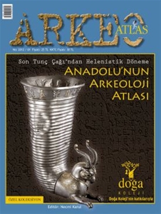Arkeo Atlas - Anadolu'nun Arkeoloji Atlası / Son Tunç Çağından Helenistik Döneme