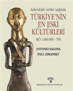 Arkeolojik Veriler Işığında Türkiye'nin En Eski Kültürleri MÖ 1.000.000-550