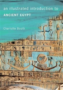 An Illustrated Introduction to Ancient Egypt