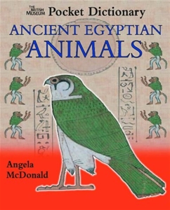 Ancient Egyptian Animals (Pocket Dictionaries)