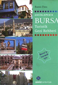 Ansiklopedik Bursa Turistik Gezi Rehberi