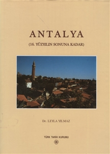 Antalya : 16. Yüzyılın Sonuna Kadar