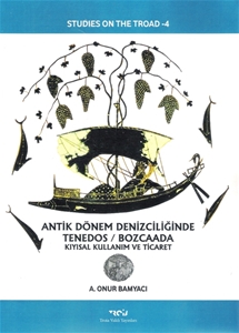 Antik Dönem Denizciliğinde Tenedos/Bozcaada- Kıyısal Kullanım ve Ticaret