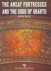 The Anzaf Fortresses and The Gods Of Urartu