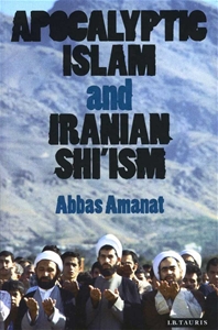 Apocalyptuc Islam and Iranian Shı'ısm