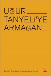 Uğur Tanyeli'ye Armağan