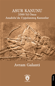 Asur Kanunu 3300 Yıl Önce Anadolu’da Uygulanmış Kanunlar