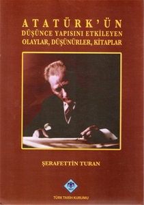 ATARTÜRK'ün Düşünce Yapısını Etkileyen Olaylar, Düşünürler, Kitaplar