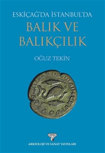 Eskiçağ'da İstanbul'da Balık ve Balıkçılık