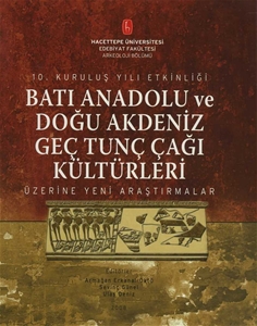 Batı Anadolu ve Doğu Karadeniz Geç Tunç Çağı Kültürleri Üzerine Yeni Araştırmalar