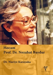 Hocam Prof. Dr. Nezahat Baydur