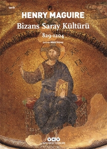 Bizans Saray Kültürü 829-1204