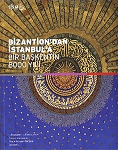 Bizantion'dan İstanbul'a Bir Başkentin 8000 Yılı