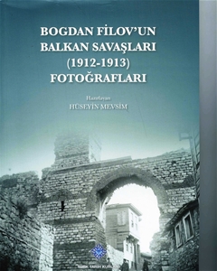 Bogdan Filov'un Balkan Savaşları 1912 - 1913 fotoğrafları