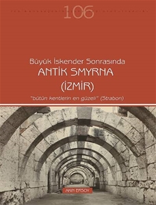 Büyük İskender Sonrasında Antik Smyrna (İzmir)