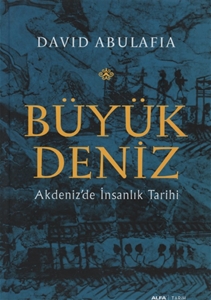 Büyük Deniz : Akdeniz'de İnsanlık Tarihi