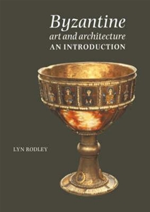 Byzantine Art and Architecture : An Introduction
