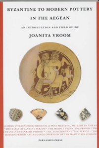 Byzantine to Modern Pottery in the Aegean: An Introduction and Field Guide