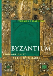 Byzantium From Antiquity to the Renaissance
