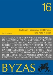 BYZAS 16 - Kulte und Heiligtümer der Demeter und Kore in Ionien