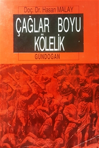 Çağlar Boyu Kölelik - Eski Yunan ve Roma