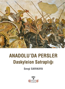 Anadolu'da Persler - Daskyleion Satraplığı