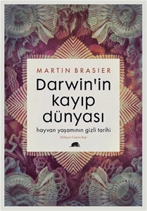 Darwin'in Kayıp Dünyası-Hayvan Yaşamının Gizli Tarihi