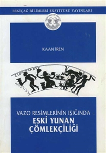 Vazo Resimlerinin Işığında Eski Yunan Çömlekçiliği