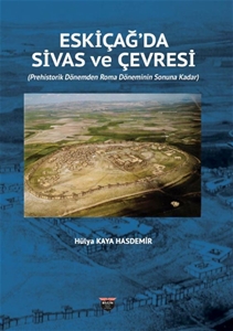 Eski Çağda Sivas ve Çevresi