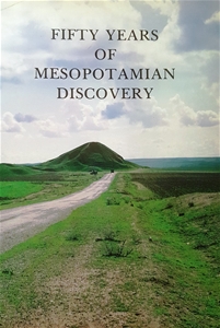 Fifty Years of Mesopotamian Discovery