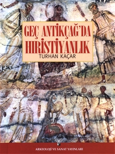 Geç Antikçağ'da Hıristiyanlık