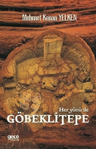 Her Yönüyle Göbeklitepe