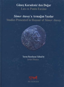 Güneş Karadeniz'den Doğar - Sümer Atasoy'a Armağan Yazılar