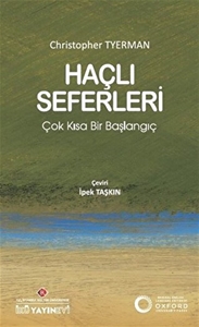 Haçlı Seferleri: Çok Kısa Bir Başlangıç