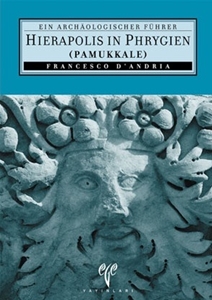 Hierapolis Ein Archaologischer Hierapolis in Phrygien (Pamukkale)