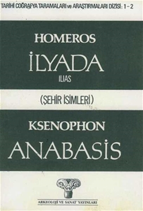 İlyada (İlias) Homeros Anabasis Ksenopon (Şehir İsimleri)