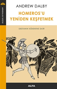 Homeros'u Yeniden Keşfetmek