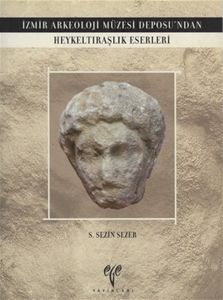 İzmir Arkeoloji Müzesi Deposu'ndan Heykeltraşlık Eserleri 