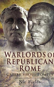 Warlords Of Republican Rome : Caesar Against Pompey