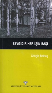 Sevgidir Her İşin Başı