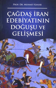 Çağdaş İran Edebiyatının Doğuşu ve Gelişmesi