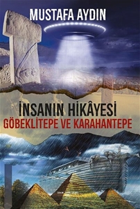 İnsanın Hikayesi - Göbeklitepe ve Karahantepe