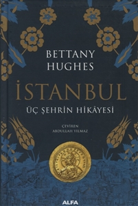 İstanbul Üç Şehrin Hikayesi