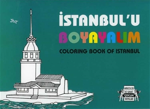 İstanbul'u Boyayalım - Colouring Book of Istanbul