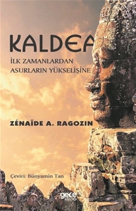 Kaldea: İlk Zamanlardan Asurların Yükselişine